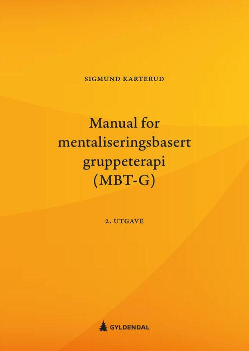 Manual for mentaliseringsbasert gruppeterapi (MBT-G) bokomslag
