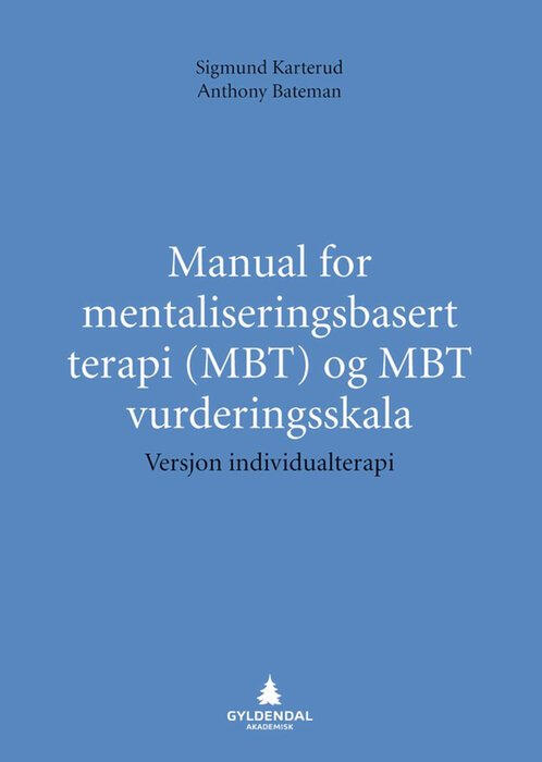 Manual for mentaliseringsbasert terapi (MBT) og MBT vurderingsskala - versjon individualterapi bokomslag